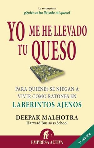Yo me he llevado tu queso | 9788492452811 | Malhotra, Deepak
