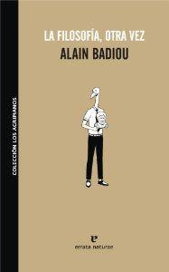 La filosofía, otra vez | 9788493714574 | Alain Badiou