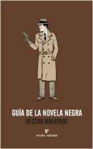 Guía de la novela negra | 9788493788957 | Héctor Malverde