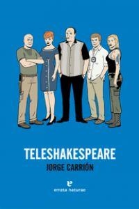 Teleshakespeare | 9788415217015 | Jorge Carrión