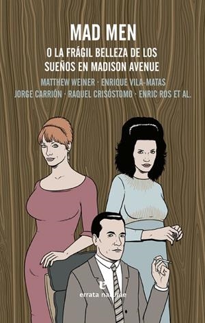 MAD MEN | 9788415217862 | Weiner, Matthew;Vila-Matas, Enrique;Carrión Gálvez, Jorge;y otros