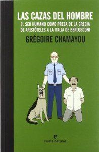 Las cazas del hombre | 9788415217169 | Grégoire Chamayou