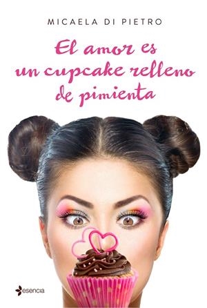 El amor es un cupcake relleno de pimienta | 9788408159650 | Di  Pietro, Micaela