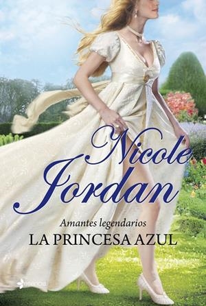Amantes legendarios. La princesa azul | 9788408007333 | Jordan, Nicole