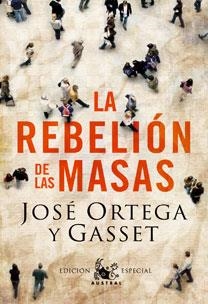 La rebelión de las masas | 9788467031782 | Ortega y Gasset, José