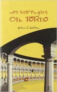 Los siete pilares del toreo | 9788467004588 | Caballero, Antonio