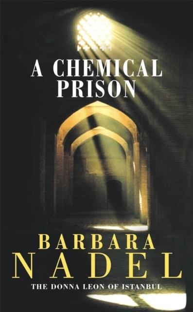 CHEMICAL PRISON, A | 9780747262183 | BARBARA NADEL