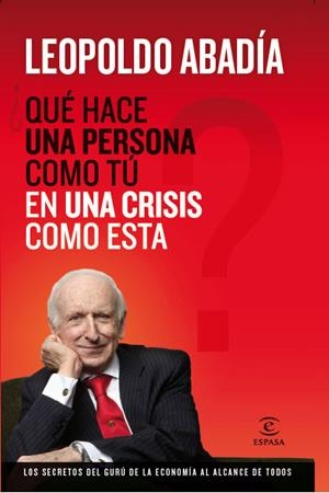 ¿Qué hace una persona como tú en una crisis como esta? | 9788467034400 | Abadía, Leopoldo