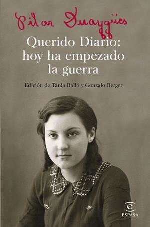 Querido Diario: hoy ha empezado la guerra | 9788467050301 | Duaygües, Pilar;Balló, Tània;Berger, Gonzalo