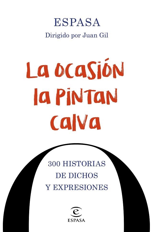 La ocasión la pintan calva | 9788467048674 | Espasa Calpe