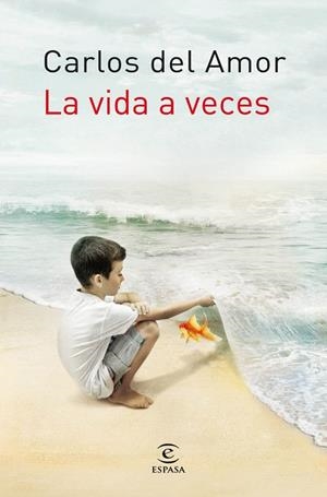 La vida a veces | 9788467008869 | Del Amor, Carlos
