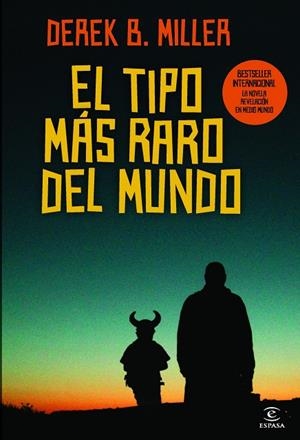 El tipo más raro del mundo | 9788467038309 | Miller, Derek B.