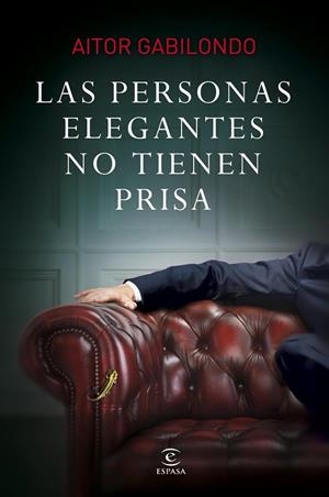 Las personas elegantes no tienen prisa | 9788467043723 | Gabilondo, Aitor