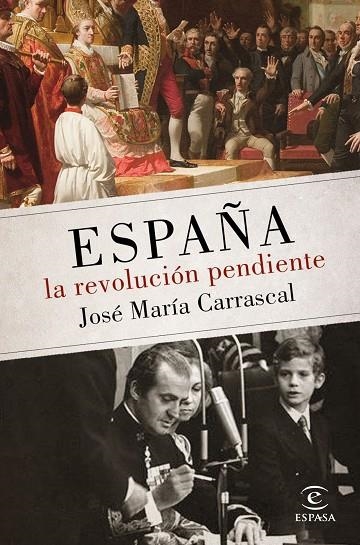 España: la revolución pendiente (1808 - 2016) | 9788467048438 | Carrascal, José María