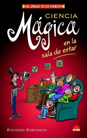 CIENCIA MAGICA EN LA SALA DE ESTAR | 9788497542869 | Robinson, Richard