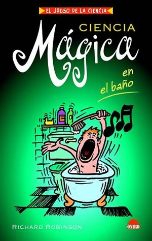 CIENCIA MAGICA EN EL BAÑO | 9788497542975 | Robinson, Richard