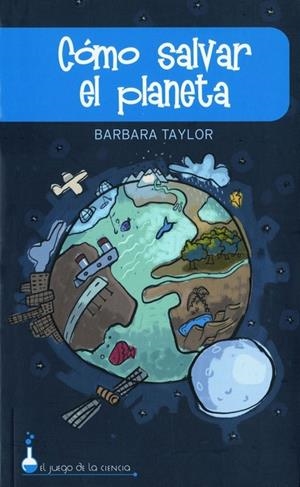 COMO SALVAR EL PLANETA | 9788497543187 | Taylor, Barbara