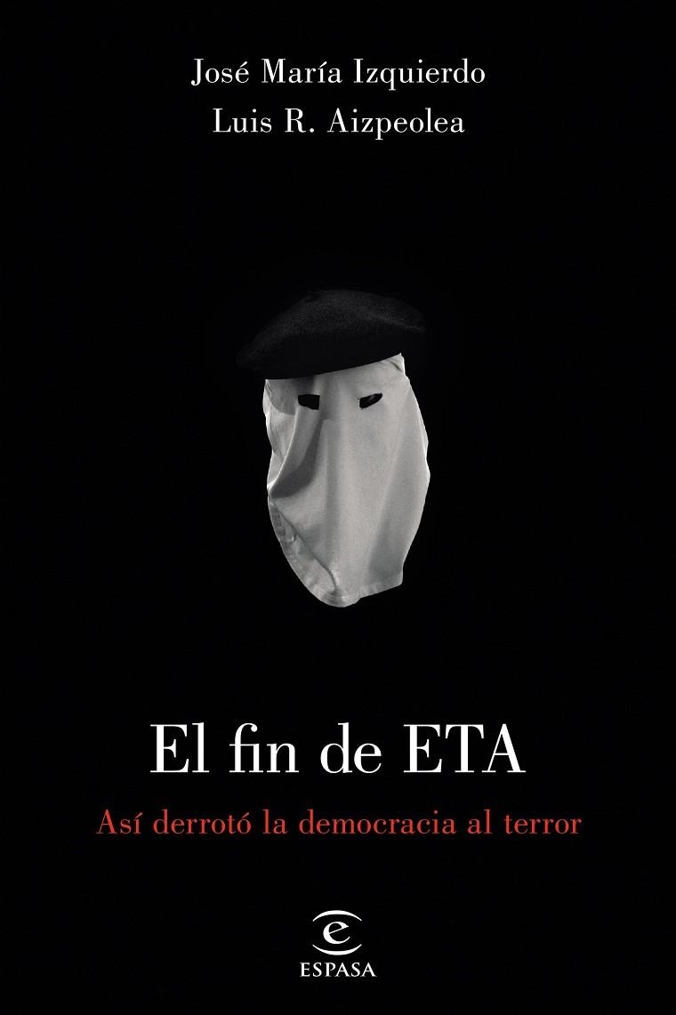 El fin de ETA | 9788467049978 | Izquierdo, José María;Aizpeloa, Luis