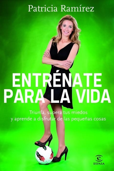 Entrénate para la vida | 9788467007848 | Ramírez, Patricia