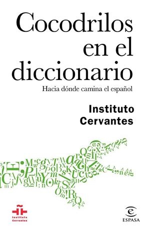 Cocodrilos en el diccionario | 9788467048926 | Instituto Cervantes;Autores varios