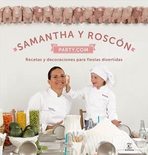 Samantha y Roscón party.com | 9788467047479 | Vallejo-Nágera, Samantha