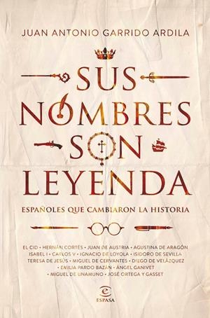 Sus nombres son leyenda | 9788467052237 | Garrido Ardila, Juan Antonio