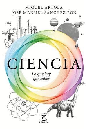 Ciencia: lo que hay que saber | 9788467050110 | Artola, Miguel;Sánchez Ron, José Manuel