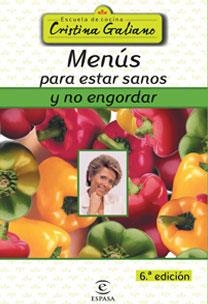 Menús para estar sanos y no engordar | 9788467022698 | Galiano, Cristina