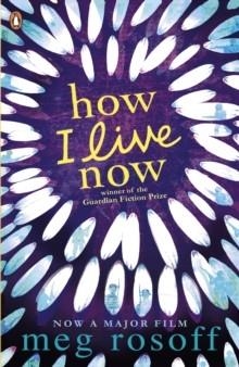 HOW I LIVE NOW | 9780141318011 | MEG ROSOFF