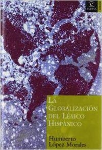 La globalización del léxico hispánico | 9788467020991 | López Morales, Humberto