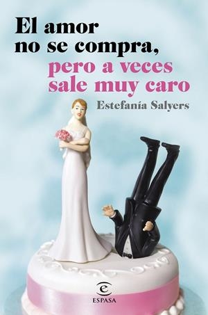 El amor no se compra, pero a veces sale muy caro | 9788467044881 | Salyers, Estefanía