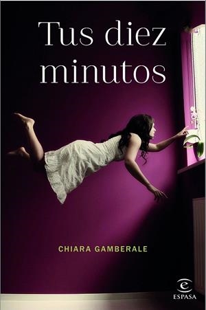 Tus diez minutos | 9788467044768 | Gamberale, Chiara