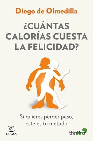 ¿Cuántas calorías cuesta la felicidad? | 9788467046571 | Olmedilla, Diego