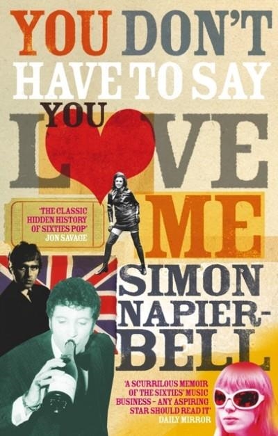 YOU DON'T HAVE TO SAY YOU LOVE ME | 9780091902728 | SIMON NAPIER-BELL