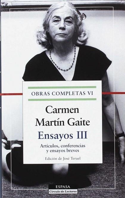 Ensayos III. O. C. Carmen Martín Gaite, vol.VI | 9788467049992 | Martín Gaite, Carmen