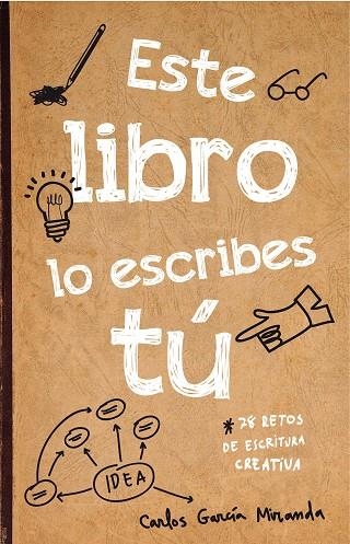 Este libro lo escribes tú | 9788467044782 | García Miranda, Carlos