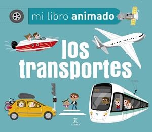 Los transportes. Mi libro animado | 9788467045307 | Ameling, Charlotte