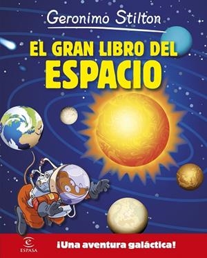 Geronimo Stilton. El gran libro del espacio | 9788467043549 | Stilton, Geronimo
