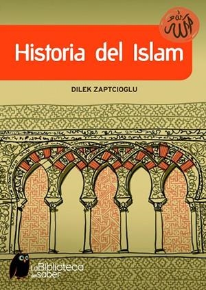 HISTORIA DEL ISLAM | 9788497543514 | Zaptcioglu, Dilek