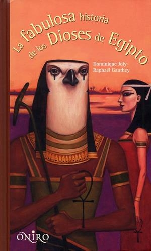 La fabulosa historia de los dioses de Egipto | 9788497544641 | Joly, Dominique