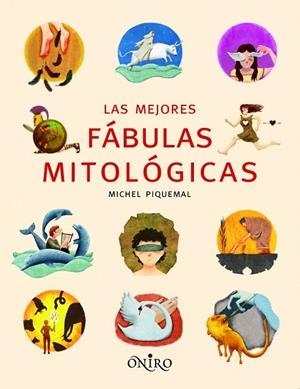 Las mejores fábulas mitológicas | 9788497545068 | Piquemal, Michel