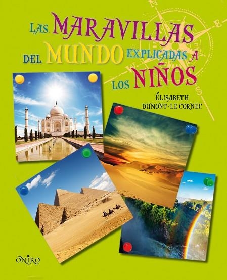 Las maravillas del mundo explicadas a los niños | 9788497544795 | Dumont-Le Cornec, Élisabeth