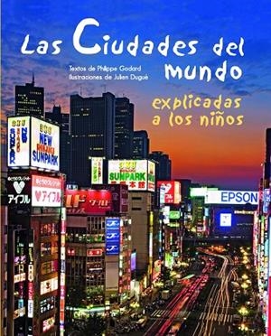 Las ciudades del mundo explicadas a los niños | 9788497543552 | Philippe Godard