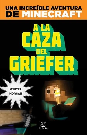 Minecraft. A la caza del griefer | 9788467043570 | Morgan, Winter