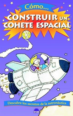 COMO CONSTRUIR UN COHETE ESPACIAL | 9788497542791 | Richardson, Hazel