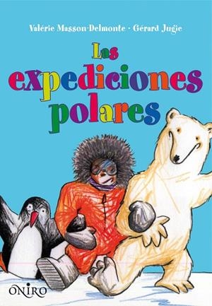 Las expediciones polares | 9788497545112 | Masson-Delmotte, Valérie;Jugie, Gérard