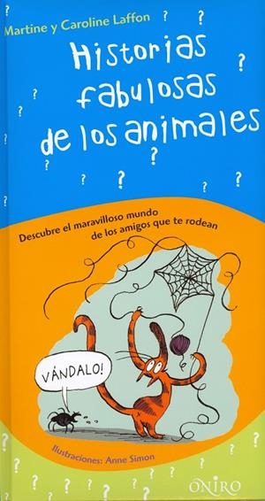 HISTORIAS FABULOSAS DE LOS ANIMALES | 9788497543545 | Laffon, Martine