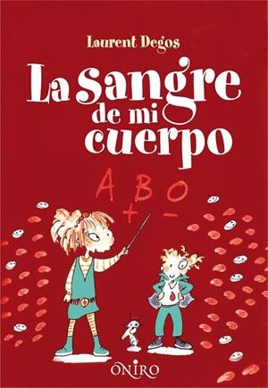 La sangre de mi cuerpo | 9788497545082 | Degos, Laurent