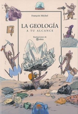 LA GEOLOGIA A TU ALCANCE | 9788497542517 | Michelle, François