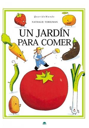 Un jardín para comer | 9788497543224 | Tordjman, Nathalie